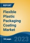 Flexible Plastic Packaging Coating Market - Global Industry Size, Share, Trends Opportunity, and Forecast, 2028F - Product Thumbnail Image