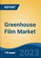 Greenhouse Film Market - Global Industry Size, Share, Trends Opportunity, and Forecast, 2028F - Product Thumbnail Image