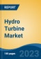 Hydro Turbine Market - Global Industry Size, Share, Trends Opportunity, and Forecast, 2028F - Product Image
