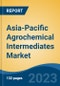 Asia-Pacific Agrochemical Intermediates Market, Competition, Forecast & Opportunities, 2018-2028 - Product Image