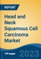 Head and Neck Squamous Cell Carcinoma Market - Global Industry Size, Share, Trends Opportunity, and Forecast, 2028F - Product Thumbnail Image