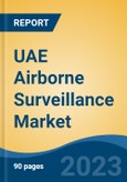 UAE Airborne Surveillance Market, Competition, Forecast & Opportunities, 2018-2028- Product Image