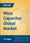 Mica Capacitor Global Market Insights 2023, Analysis and Forecast to 2028, by Manufacturers, Regions, Technology, Product Type - Product Thumbnail Image