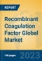 Recombinant Coagulation Factor Global Market Insights 2023, Analysis and Forecast to 2028, by Market Participants, Regions, Technology, Application, Product Type - Product Thumbnail Image