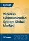 Wireless Communication System Global Market Insights 2023, Analysis and Forecast to 2028, by Manufacturers, Regions, Technology, Product Type - Product Thumbnail Image