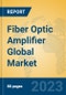 Fiber Optic Amplifier Global Market Insights 2023, Analysis and Forecast to 2028, by Manufacturers, Regions, Technology, Application, Product Type - Product Image