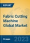 Fabric Cutting Machine Global Market Insights 2023, Analysis and Forecast to 2028, by Manufacturers, Regions, Technology, Application, Product Type - Product Image