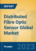 Distributed Fibre Optic Sensor Global Market Insights 2023, Analysis and Forecast to 2028, by Manufacturers, Regions, Technology, Application, Product Type- Product Image
