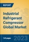 Industrial Refrigerant Compressor Global Market Insights 2023, Analysis and Forecast to 2028, by Manufacturers, Regions, Technology, Product Type - Product Image