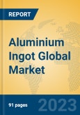 Aluminium Ingot Global Market Insights 2023, Analysis and Forecast to 2028, by Manufacturers, Regions, Technology, Application, Product Type- Product Image