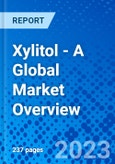 Xylitol - A Global Market Overview- Product Image