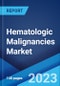 Hematologic Malignancies Market: Global Industry Trends, Share, Size, Growth, Opportunity and Forecast 2023-2028 - Product Thumbnail Image