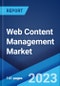 Web Content Management Market: Global Industry Trends, Share, Size, Growth, Opportunity and Forecast 2023-2028 - Product Thumbnail Image