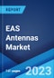 EAS Antennas Market Report by Product Type (RF Technology EAS, Acoustic Magnetic Technique EAS, and Others), Application (Apparel and Fashion Accessories Stores, Cosmetics and Medical Stores, Supermarkets and Large Grocery Stores, and Others), and Region 2023-2028 - Product Image