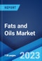 Fats and Oils Market Report by Type (Oil Type, Fat Type), Application (Food Applications, Industrial Applications), Source (Vegetable, Animal), Sales Channel (Direct Sales, Supermarkets and Hypermarkets, Retail Stores, Online Stores, and Others), and Region 2023-2028 - Product Image