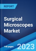 Surgical Microscopes Market: Global Industry Trends, Share, Size, Growth, Opportunity and Forecast 2023-2028- Product Image
