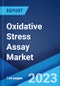 Oxidative Stress Assay Market: Global Industry Trends, Share, Size, Growth, Opportunity and Forecast 2023-2028 - Product Image