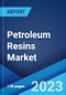 Petroleum Resins Market: Global Industry Trends, Share, Size, Growth, Opportunity and Forecast 2023-2028 - Product Image