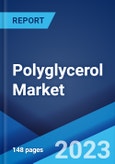 Polyglycerol Market: Global Industry Trends, Share, Size, Growth, Opportunity and Forecast 2023-2028- Product Image