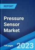 Pressure Sensor Market: Global Industry Trends, Share, Size, Growth, Opportunity and Forecast 2023-2028- Product Image