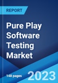 Pure Play Software Testing Market: Global Industry Trends, Share, Size, Growth, Opportunity and Forecast 2023-2028- Product Image