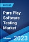 Pure Play Software Testing Market: Global Industry Trends, Share, Size, Growth, Opportunity and Forecast 2023-2028 - Product Image