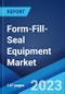 Form-Fill-Seal Equipment Market: Global Industry Trends, Share, Size, Growth, Opportunity and Forecast 2023-2028 - Product Image
