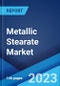 Metallic Stearate Market: Global Industry Trends, Share, Size, Growth, Opportunity and Forecast 2023-2028 - Product Thumbnail Image