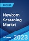 Newborn Screening Market Report by Product (Instruments, Reagents), Technology (Tandem Mass Spectrometry, Pulse Oximetry, Enzyme Based Assay, DNA Assay, Electrophoresis, and Others), Test Type (Dry Blood Spot Test, CCHD, Hearing Screen), and Region 2023-2028 - Product Image