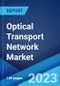 Optical Transport Network Market: Global Industry Trends, Share, Size, Growth, Opportunity and Forecast 2023-2028 - Product Thumbnail Image