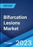 Bifurcation Lesions Market: Global Industry Trends, Share, Size, Growth, Opportunity and Forecast 2023-2028- Product Image