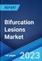 Bifurcation Lesions Market: Global Industry Trends, Share, Size, Growth, Opportunity and Forecast 2023-2028 - Product Thumbnail Image