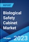 Biological Safety Cabinet Market Report by Type (Class I, Class II, Class III), End User (Pharmaceutical and Biopharmaceutical Companies, Diagnostic and Testing Laboratories, Academic and Research Institutions), and Region 2023-2028 - Product Image