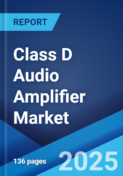 Class D Audio Amplifier Market Report by Amplifier Type, Device, End