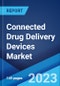 Connected Drug Delivery Devices Market: Global Industry Trends, Share, Size, Growth, Opportunity and Forecast 2023-2028 - Product Image