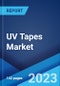 UV Tapes Market: Global Industry Trends, Share, Size, Growth, Opportunity and Forecast 2023-2028 - Product Thumbnail Image
