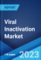 Viral Inactivation Market: Global Industry Trends, Share, Size, Growth, Opportunity and Forecast 2023-2028 - Product Thumbnail Image