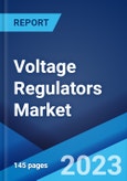 Voltage Regulators Market Report by Topology, Type, End Use Industry, and Region 2023-2028- Product Image