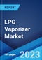 LPG Vaporizer Market: Global Industry Trends, Share, Size, Growth, Opportunity and Forecast 2023-2028 - Product Image