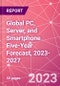 Global PC, Server, and Smartphone Five-Year Forecast, 2023-2027 - Product Thumbnail Image