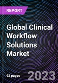 Global Clinical Workflow Solutions Market by Product, End-users & Region - Forecast to 2030- Product Image