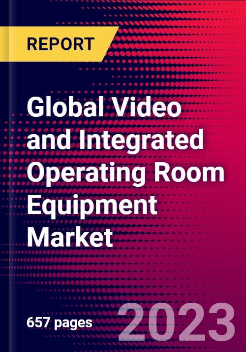 Global Video and Integrated Operating Room Equipment Market Size, Share