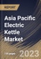 Asia Pacific Electric Kettle Market Size, Share & Industry Trends Analysis Report By Application (Residential, and Commercial), By Raw Material (Stainless Steel, Plastic, Glass, and Others), By Country and Growth Forecast, 2023 - 2030 - Product Image