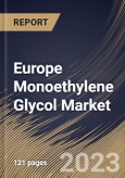 Europe Monoethylene Glycol Market Size, Share & Industry Trends Analysis Report By End-Use (Textile, Packaging, Automotive, Plastics, and Others), By Application, By Country and Growth Forecast, 2023 - 2030- Product Image