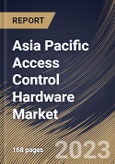 Asia Pacific Access Control Hardware Market Size, Share & Industry Trends Analysis Report By Application (Card-based Readers, Biometric Readers, Multi-technology Readers, Electronic Locks, Access Controllers), By Vertical, By Country and Growth Forecast, 2023 - 2030- Product Image
