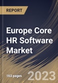 Europe Core HR Software Market Size, Share & Industry Trends Analysis Report By Component, By Deployment Type (Cloud, and On-premise), By Vertical, By Country and Growth Forecast, 2023 - 2030- Product Image