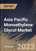 Asia Pacific Monoethylene Glycol Market Size, Share & Industry Trends Analysis Report By End-Use (Textile, Packaging, Automotive, Plastics, and Others), By Application, By Country and Growth Forecast, 2023 - 2030- Product Image