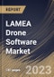 LAMEA Drone Software Market Size, Share & Industry Trends Analysis Report By Solution, By Architecture, By Deployment, By Drone Type, By End-use, By Vertical, By Application, By Country and Growth Forecast, 2023 - 2030 - Product Thumbnail Image