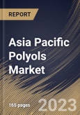 Asia Pacific Polyols Market Size, Share & Industry Trends Analysis Report By End-use, By Product, By Application (Flexible Foam, Rigid Foam, Coatings, Adhesives & Sealants, Elastomers), By Country and Growth Forecast, 2023 - 2030- Product Image