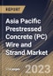 Asia Pacific Prestressed Concrete (PC) Wire and Strand Market Size, Share & Industry Trends Analysis Report By Type, By End User Industry (Infrastructure and Building Construction), By Application, By Country and Growth Forecast, 2023 - 2030 - Product Thumbnail Image